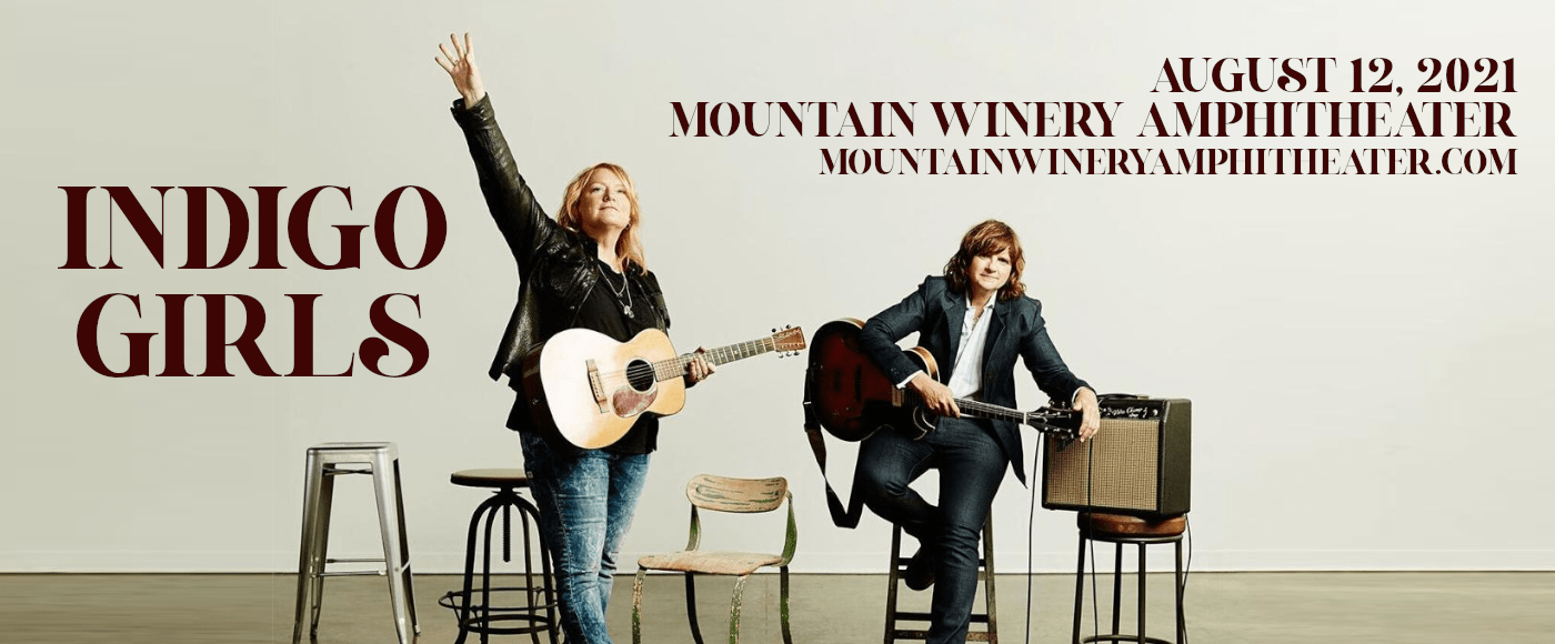 Indigo Girls Tickets 12th August Mountain Winery in Saratoga